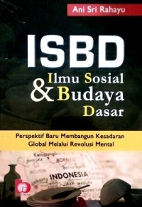 Image of (ISBD) Ilmu Sosial Budaya Dasar : Perspektif baru membangun kesadaran global melalui revolusi mental
