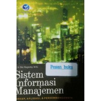 Image of Sistem Informasi Manajemen : Konsep, Aplikasi, dan Perkembangannya