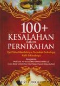 Image of 100+ Kesalahan dalam Pernikahan : cari tahu masalahnya, temukan solusinya, raih sakinahnya