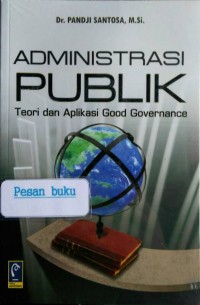Image of Administrasi Publik : Teori dan Aplikasi Good Governance
