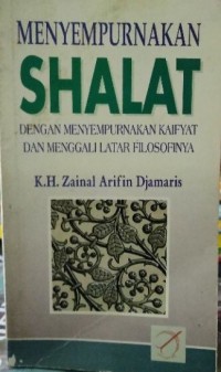 Image of Menyempurnakan Shalat dengan Menyempurnakan Kaifyat dan Menggali Latar Filosofinya