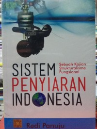 Image of Sistem Penyiaran Indonesia : Sebuah kajian strukturalisme fungsional
