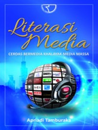 Image of Literasi Media : Cerdas Bermedia Khalayak Media Massa