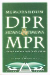 Image of Memorandum DPR & Sidang Istimewa MPR : sebuah wacana supremasi hukum