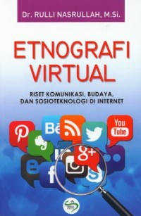 Image of Etnografi Virtual : Riset Komunikasi, Budaya dan Sosioteknologi di Internet