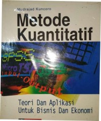 Image of Metode Kuantitatif : Teori dan aplikasi untuk bisnis dan ekonomi (Edisi 3)