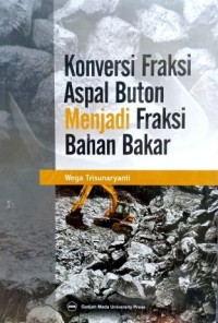 Image of Konversi Fraksi Aspal Buton Menjadi Fraksi Bahan Bakar