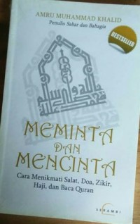 Image of Meminta Dan Mencintai : Cara menikmati salat, doa, zikir, haji, dan baca Quran