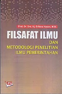 Image of Filsafat Ilmu dan Metodologi Penelitian Ilmu Pemerintahan