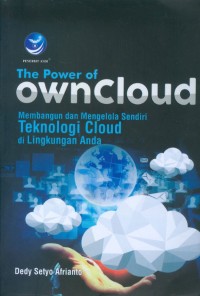 Image of The Power of Owncloud Membangun dan Mengelola Sendiri Teknologi Cloud di Lingkungan Anda