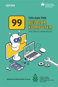 Image of 99 Tips dan Trik Belajar Komputer : dari pemula sampai mahir