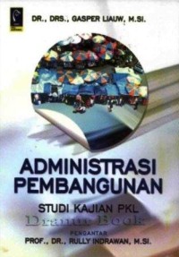 Image of Administrasi Pembangunan : Studi Kajian PKL