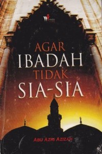 Image of Agar Ibadah Tidak Sia-sia