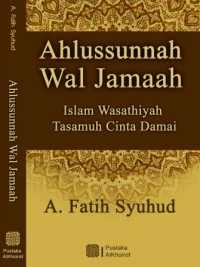 Image of Ahlussunnah Wal Jamaah : Islam wasathiyah tasamuh cinta damai