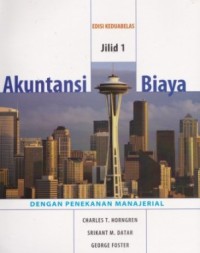 Image of Akuntansi Biaya : dengan Penekanan Manajerial (Edisi Kedua Belas Jilid 1)