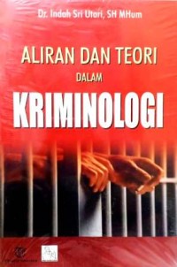 Image of Aliran dan Teori dalam Kriminologi