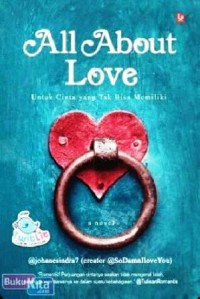 Image of All About Love : untuk cinta yang tidak bisa memiliki