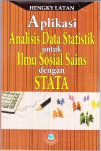 Image of Aplikasi Analisis Data Statistik untuk Ilmu Sosial Sains Dengan STATA