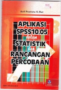 Image of Aplikasi SPSS10.05 dalam Statisik dan Rancangan Percobaan