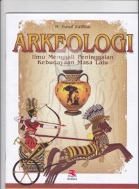 Image of Arkeologi ilmu menggali peninggalan kebudayaan masa lalu