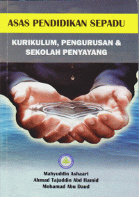 Image of Asas Pendidikan Sepadu Kurikulum, Pengurusan dan Sekolah Penyayang
