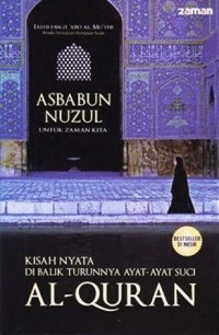 Image of Asbabun Nuzul untuk Zaman Kita : Kisah nyata dibalik turunnya ayat-ayat suci al-qur'an