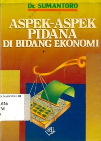 Image of Aspek-aspek Pidana di Bidang Ekonomi