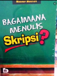 Image of Bagaimana Menulis Skripsi?