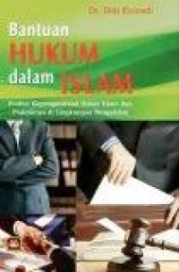 Image of Bantuan Hukum dalam Islam : profesi kepengacaraan dalam islam dan praktiknya