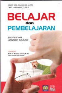 Image of Belajar dan Pembelajaran : teori dan konsep dasar