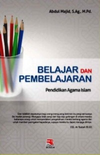 Image of Belajar dan Pembelajaran : Pendidikan Agama Islam