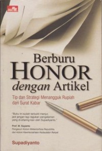 Image of Berburu Honor dengan Artikel : Tip dan Strategi Menangguk Rupiah dari Surat Kabar