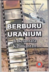 Image of Berburu Uranium di Belantara Kalimantan