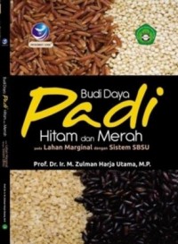 Image of Budi Daya Padi Hitam dan Merah Pada Lahan Marginal dengan Sistem SBSU