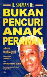 Image of H. Soeman Hs Bukan Pencuri Anak Perawan : Sebuah otobiografi