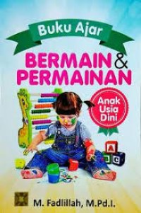 Image of Buku Ajar Bermain dan Permainan Anak Usia Dini