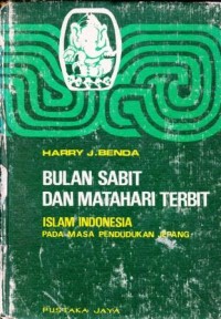 Image of Bulan Sabit dan Matahari Terbit Islam Indonesia pada Masa Pendudukan Jepang