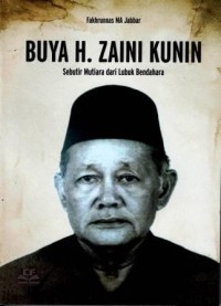 Image of Buya H. Zaini Kunin : Sebutir mutiara dari Lubuk Bendahara