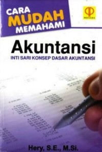 Image of Cara Mudah Memahami Akuntansi : Inti sari konsep dasar akuntansi