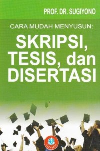 Image of Cara Mudah Menyusun Skripsi, Tesis dan Disertasi