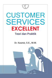 Image of Customer Services Excellent : teori dan praktik