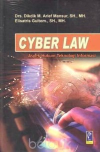 Image of Cyber Law : aspek hukum teknologi informasi