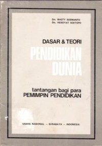 Image of Dasar dan Teori Pendidikan Dunia Tantangan Bagi para Pemimpin Pendidikan