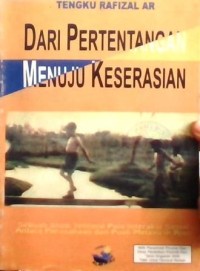 Image of Dari Pertentangan Menuju Keserasian : Sebuah studi tentang pola interaksi sosial antara perusahaan dan puak melayu di Riau