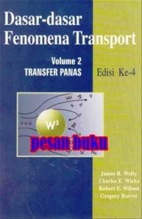 Image of Dasar-dasar Fenomena Transport : (volume 2) transfer panas