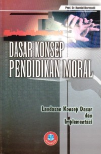 Image of Dasar Konsep Pendidikan Moral