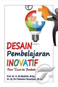 Image of Desain Pembelajaran Inovatif : dari teori ke praktik