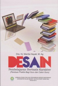 Image of Desain Pembelajaran Berbasis Karakter (Panduan Praktis Bagi Guru dan Calon Guru)