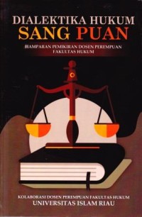 Image of Dialektika Hukum Sang Puan : Hamparan pemikiran dosen perempuan fakultas hukum