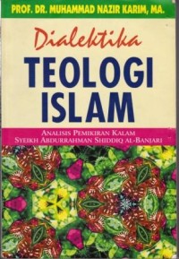 Image of Dialektika Teologi Islam : Analisis Pemikiran Kalam Syeikh Abdurrahman Shiddiq Al-Banjari